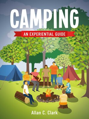 cover image of Camping: an Experiential Guide